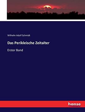 Das Perikleische Zeitalter: Erster Band (in German)