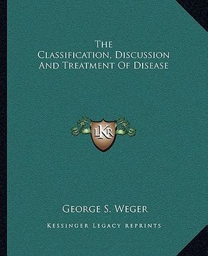 portada the classification, discussion and treatment of disease (en Inglés)