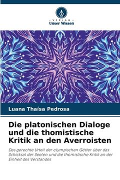 portada Die platonischen Dialoge und die thomistische Kritik an den Averroisten (en Alemán)