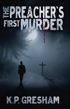 portada The Preacher's First Murder: A Pastor Matt Hayden Mystery (Volume 1) (en Inglés)