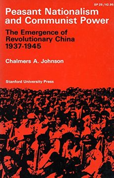 portada Peasant Nationalism and Communist Power: The Emergence of Revolutionary China, 1937-1945 (en Inglés)