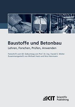 Baustoffe und Betonbau: Lehren, Forschen, Prüfen, Anwenden (en Alemán)