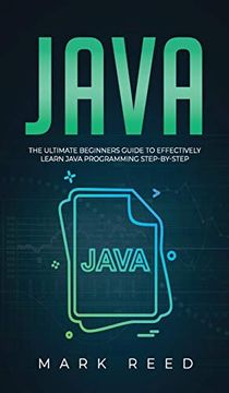 portada Java: The Ultimate Beginners Guide to Effectively Learn Java Programming Step-By-Step (en Inglés)
