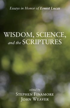 portada Wisdom, Science, and the Scriptures (en Inglés)