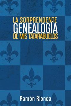 portada La Sorprendente Genealogía de mis Tatarabuelos (in Spanish)