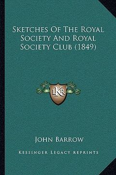 portada sketches of the royal society and royal society club (1849) (en Inglés)