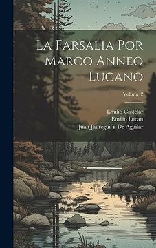 portada La Farsalia por Marco Anneo Lucano; Volume 2 (in Spanish)