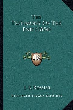 portada the testimony of the end (1854) (en Inglés)