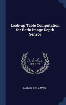 portada Look-up Table Computation for Ratio Image Depth Sensor (en Inglés)