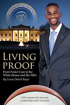 living proof: from foster care to the white house and the nba (en Inglés)