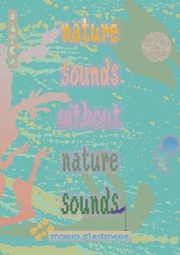 portada nature sounds without nature sounds (in English)