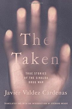 portada The Taken: True Stories of the Sinaloa Drug War (in English)