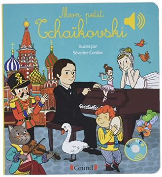 portada Mon Petit Tchaïkovski - Livre Sonore Avec 6 Puces - dès 1 an (en Francés)