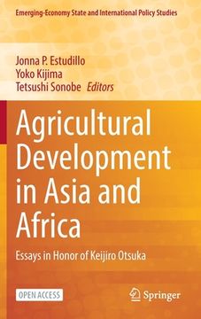 portada Agricultural Development in Asia and Africa: Essays in Honor of Keijiro Otsuka (en Inglés)