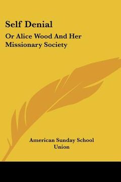 portada self denial: or alice wood and her missionary society