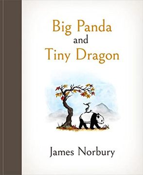 portada Big Panda Tiny Dragon: The Beautifully Illustrated Sunday Times Bestseller About Friendship and Hope 2021 (en Inglés)
