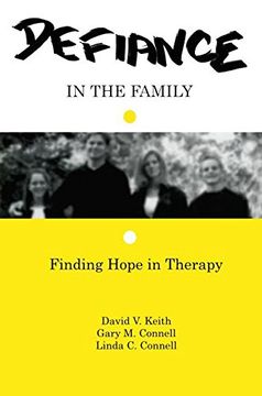 portada Defiance in the Family: Finding Hope in Therapy