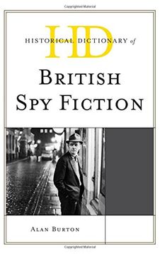 portada Historical Dictionary of British Spy Fiction (Historical Dictionaries of Literature and the Arts)