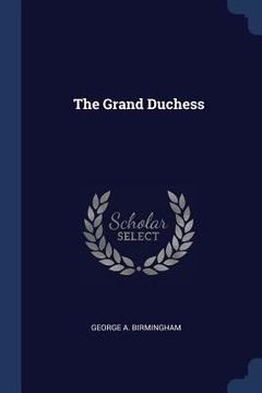 portada The Grand Duchess (en Inglés)