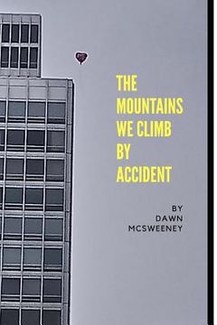 portada The Mountains We Climb By Accident (en Inglés)