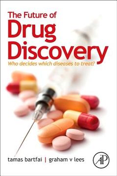 portada the future of drug discovery: who decides which diseases to treat? (in English)