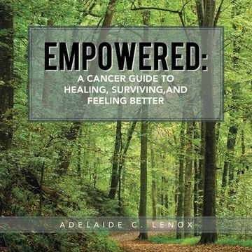 portada Empowered: a Cancer Guide to Healing, Surviving, and Feeling Better (in English)