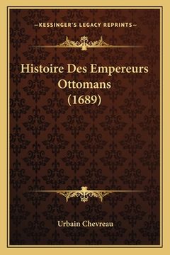 portada Histoire Des Empereurs Ottomans (1689) (en Francés)