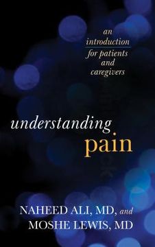 portada Understanding Pain: An Introduction for Patients and Caregivers (en Inglés)