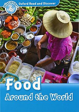 portada Oxford Read and Discover: Level 6: 1,050-Word Vocabulary Food Around the World 