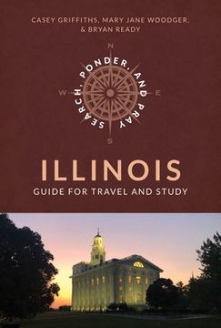 portada Search, Ponder, and Pray: Illinois Church History Travel Guide (Paperback or Softback) (in English)