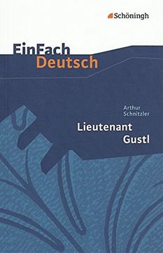 portada Einfach Deutsch Textausgaben: Arthur Schnitzler: Lieutenant Gustl: Gymnasiale Oberstufe (in German)