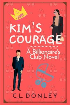 portada Kim's Courage: A Billionaire's Club Novel (en Inglés)
