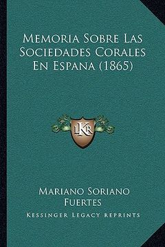 portada memoria sobre las sociedades corales en espana (1865)