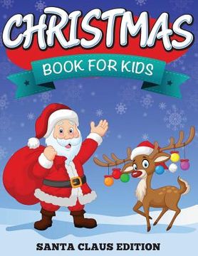 portada Christmas Book For Kids: Santa Claus Edition (en Inglés)