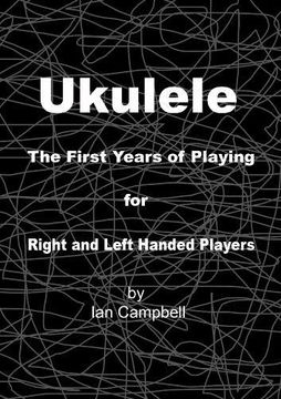 portada Ukulele The First Years of Playing for Left and Right Handed Players