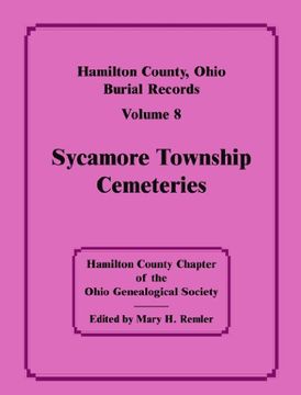 portada Hamilton County, Ohio burial records, Volume 8, Sycamore Township Cemeteries