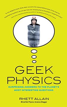 portada Geek Physics: Surprising Answers to the Planet's Most Interesting Questions