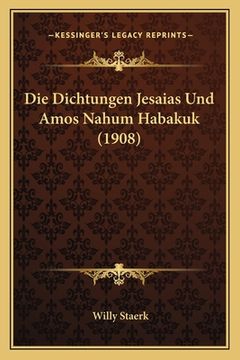 portada Die Dichtungen Jesaias Und Amos Nahum Habakuk (1908) (en Alemán)