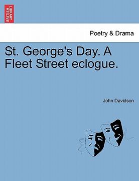 portada st. george's day. a fleet street eclogue. (en Inglés)
