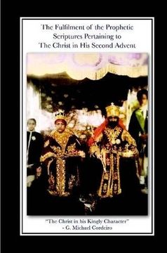 portada The Fulfillment of the Prophetic Scriptures Pertaining to The Christ in His Second Advent