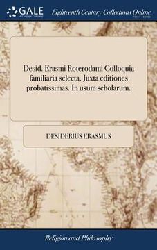 portada Desid. Erasmi Roterodami Colloquia familiaria selecta. Juxta editiones probatissimas. In usum scholarum. (in Latin)