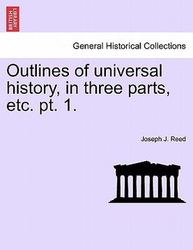 portada outlines of universal history, in three parts, etc. pt. 1. (en Inglés)