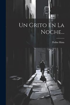 portada Un Grito en la Noche. (in Spanish)