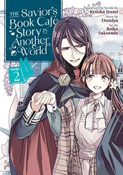 portada Saviors Book Cafe Story in Another World 02: The Savior'S Book Cafe Story in Another World (The Savior'S Book Cafe Story in Another World (Manga)) (en Inglés)