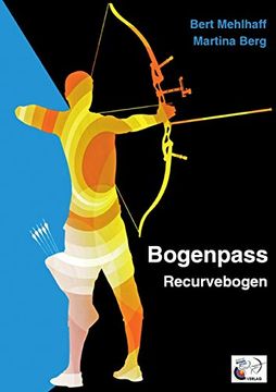 portada Bogenpass für Recurvebogen: Mit Tuning-Tipps für Ihren Bogen (en Alemán)