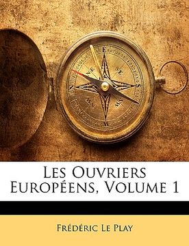 portada Les Ouvriers Européens, Volume 1 (in French)