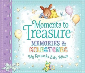 portada Moments to Treasure Keepsake Baby Album: Memories and Milestones (in English)