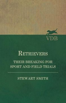 portada Retrievers - Their Breaking for Sport and Field Trials (in English)