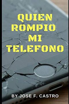 portada Quien Rompio mi Telefono (in Spanish)