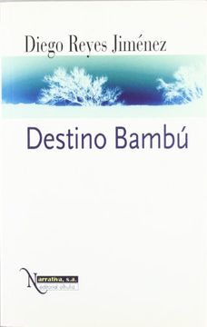 portada Destino bambu (Narrativa S.a.)